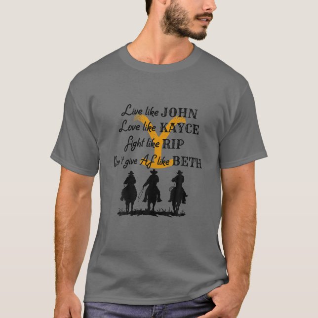 Camiseta Live Like John Love Like Kayce Fight Like R.Ip (Anverso)
