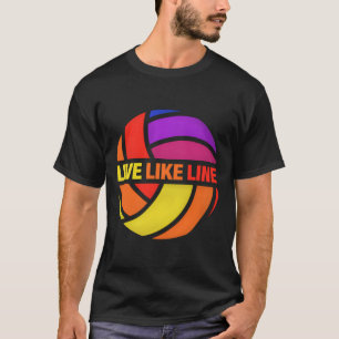 Camiseta Live Like Line Volleyball Gift Volleyball Gift Spo