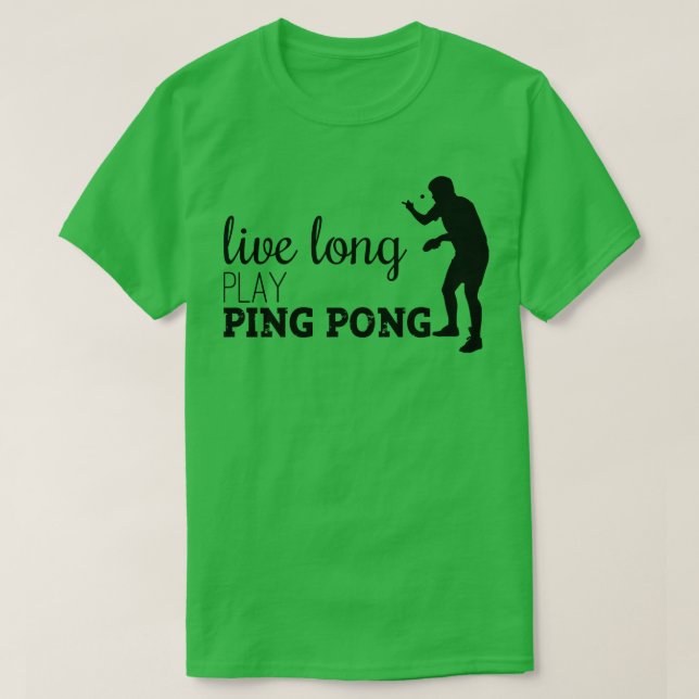 Camiseta Live long Play Ping Pong (Diseño del anverso)