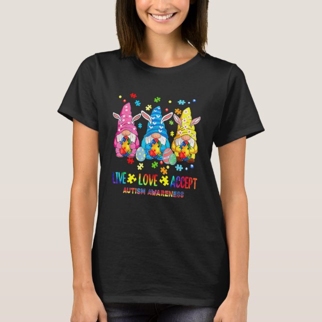 Camiseta Live Love Accept Gnome Autism Awareness Funny East (Anverso)