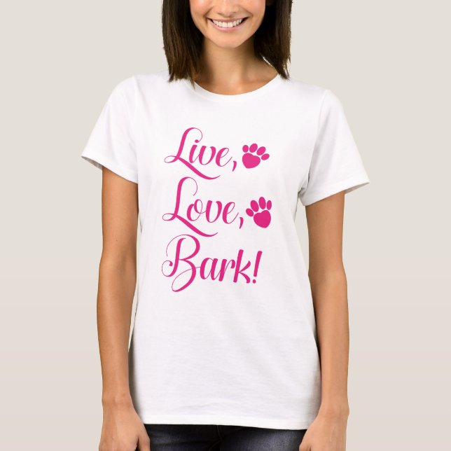 Camiseta Live Love Bark (Anverso)