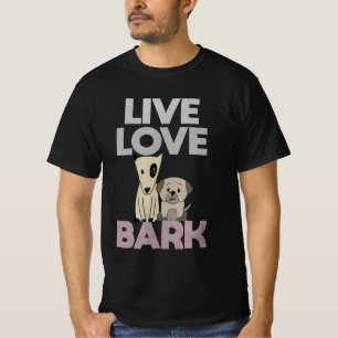 Camiseta Live Love Bark T-Shirt