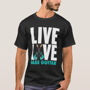 Camiseta Live Love Bass Guitar Battend Mujeres Hombres Bass