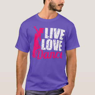 Camiseta Live Love Dance