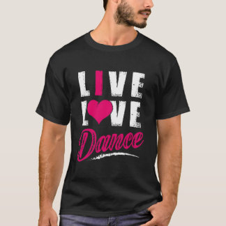 Camiseta Live Love Dance Dancer