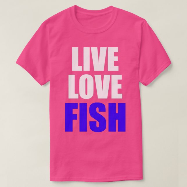 Camiseta Live Love Fish (Diseño del anverso)