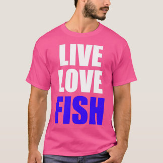 Camiseta Live Love Fish