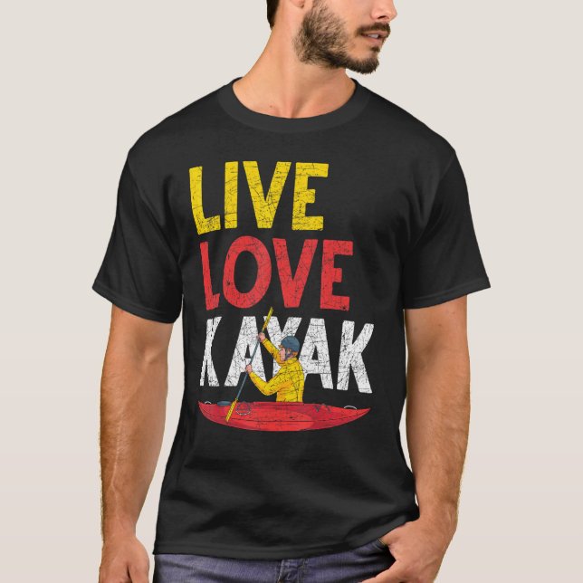 Camiseta Live Love Kayak Deportes al aire libre Paddling Ca (Anverso)
