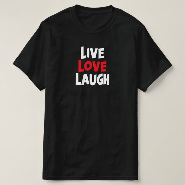 Camiseta Live Love Laugh (Diseño del anverso)