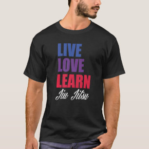 Camiseta Live Love Learn Jiu Jitsu