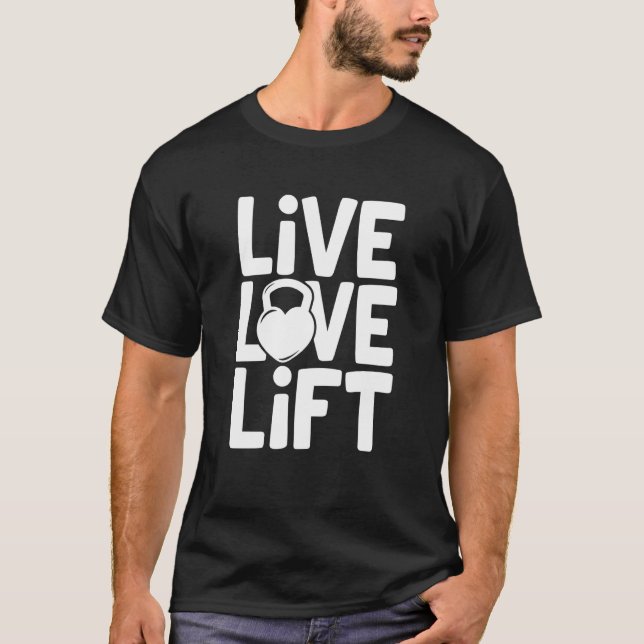 Camiseta Live Love Lift Kettlebell Gym Workout Motivation (Anverso)