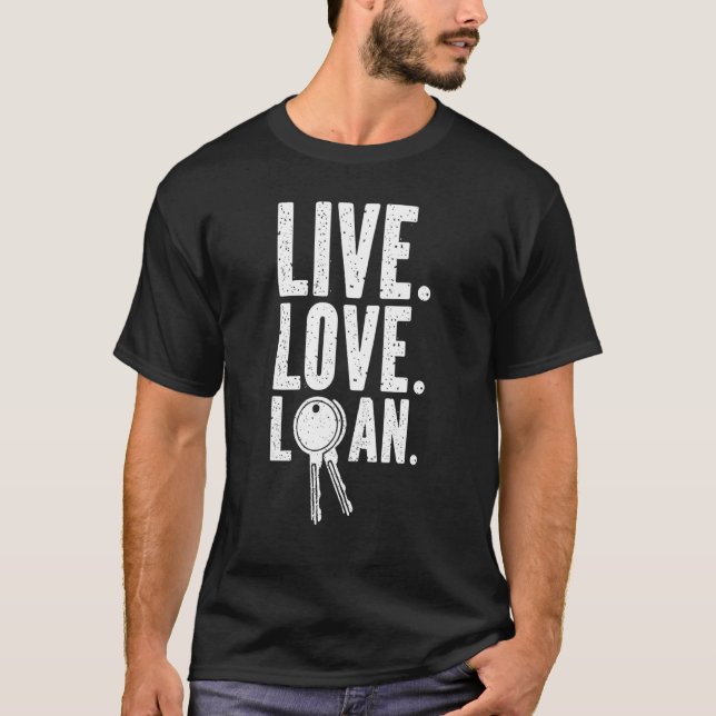 Camiseta Live Love Loan New Homeowner Moving Invitación 2 (Anverso)