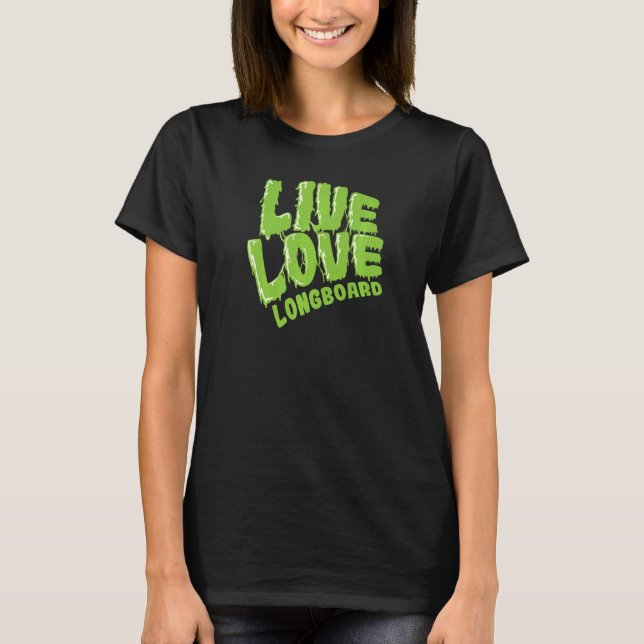 Camiseta Live Love Longboard (Anverso)