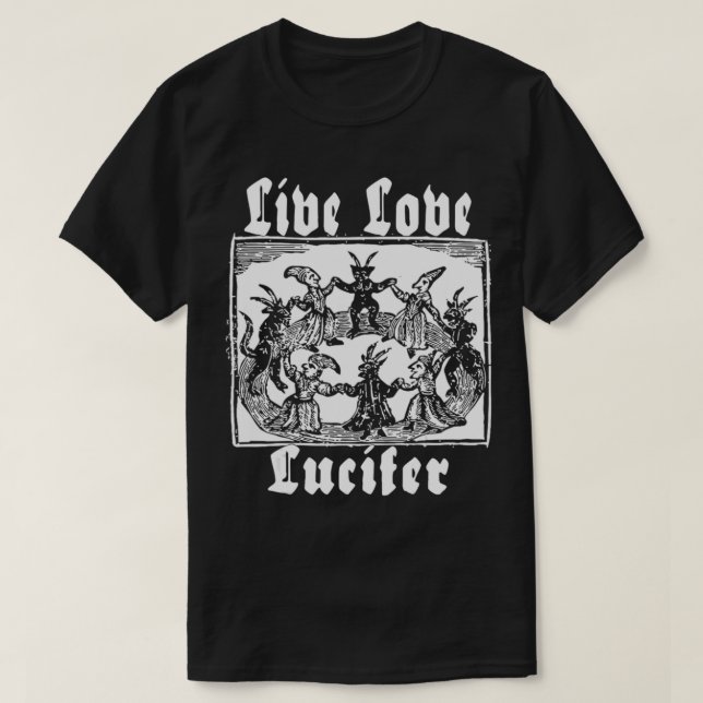 Camiseta Live Love Lucifer Occult Bailando con el diablo Sa (Diseño del anverso)