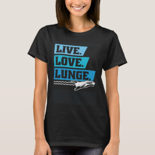 Camiseta Live Love Lunge Cetacean Orcas Whale Watching
