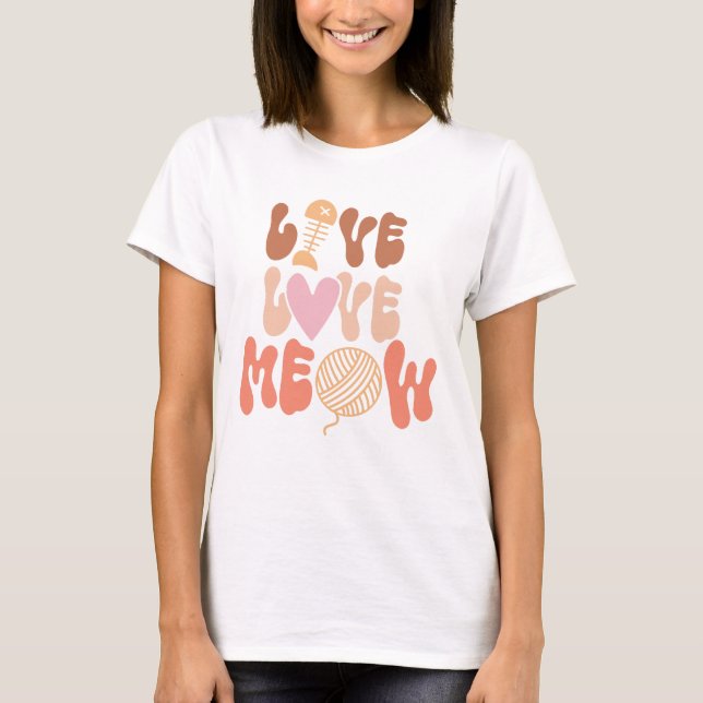 Camiseta Live Love Meow (Anverso)