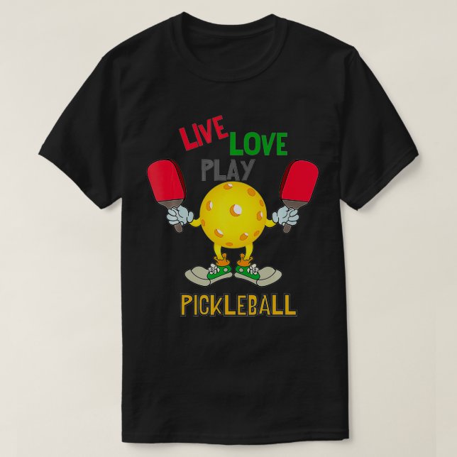 Camiseta Live Love Play Pickleball Paddleball Sport Design (Diseño del anverso)
