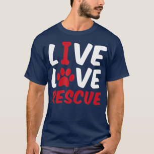 Camiseta Live Love Rescue Dog Bone Cat Paw