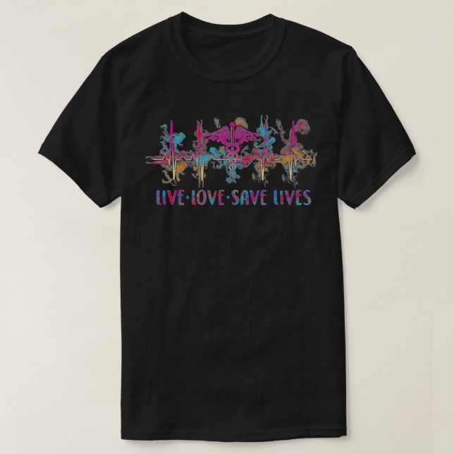 Camiseta Live Love Save Lives Orgullosa enfermera Enfermerí (Diseño del anverso)