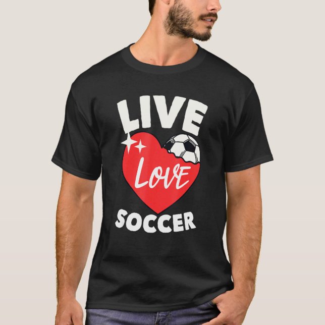 Camiseta Live Love Soccer Fußball Goal Keeper Futbol Traine (Anverso)