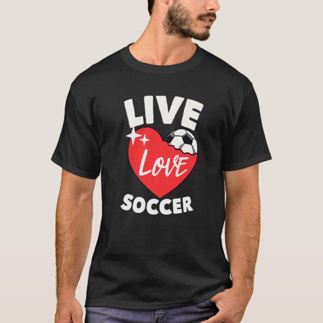 Camiseta Live Love Soccer Fußball Goal Keeper Futbol Traine (Anverso)