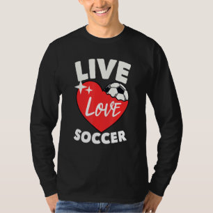 Camiseta Live Love Soccer Fußball Goal Keeper Futbol Traine