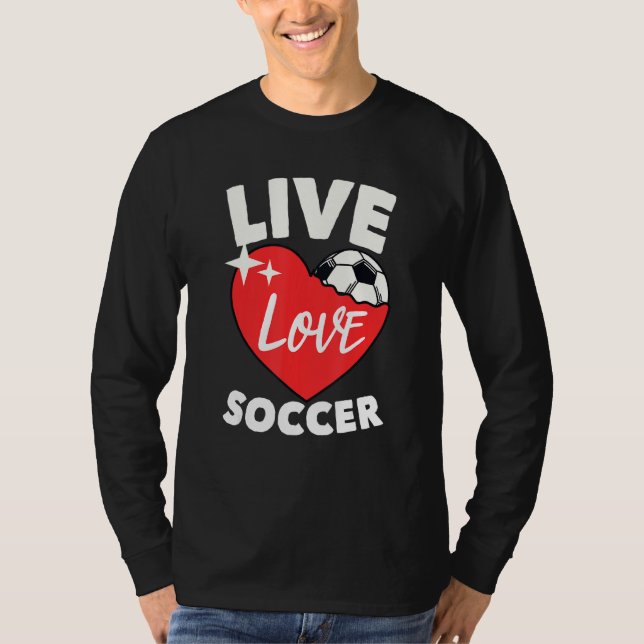 Camiseta Live Love Soccer Fußball Goal Keeper Futbol Traine (Anverso)