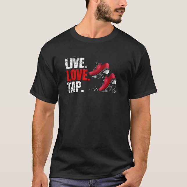 Camiseta Live Love Tap Tap Dance (Anverso)