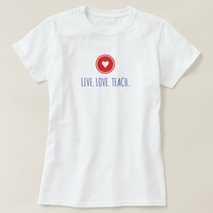 Camiseta Live Love Teach
