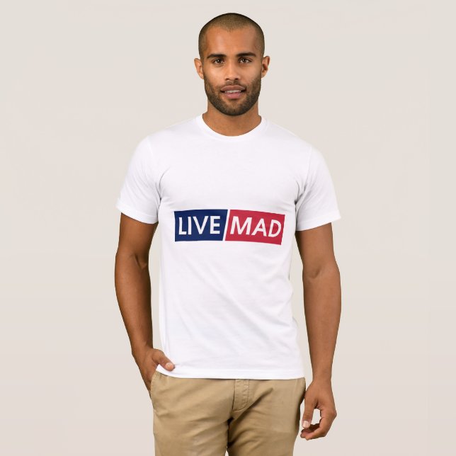 Camiseta LIVE MAD – Bold Minimal Modern Typography Design (Anverso completo)