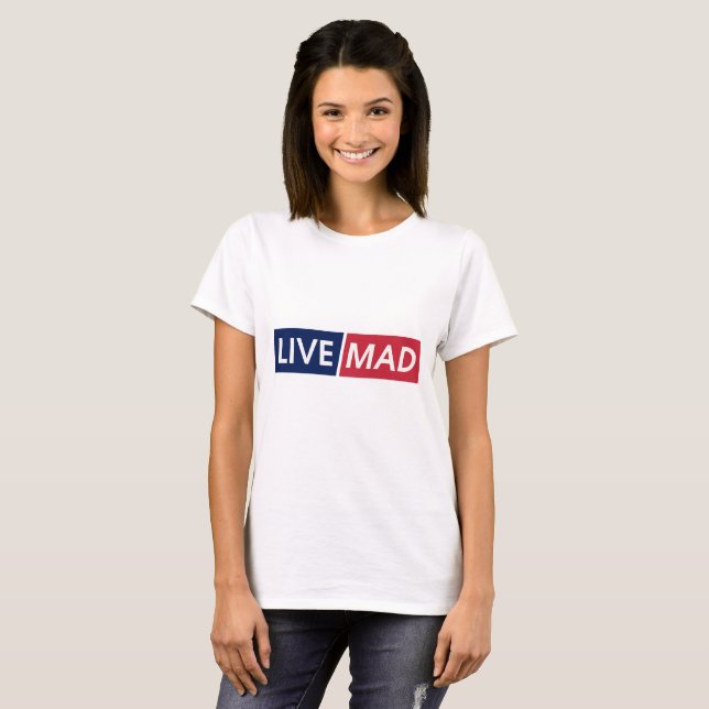 Camiseta LIVE MAD – Bold Minimal Modern Typography Design (Anverso completo)