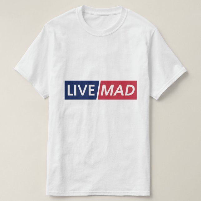 Camiseta LIVE MAD – Bold Minimal Modern Typography Design (Diseño del anverso)