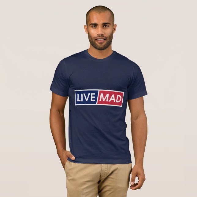 Camiseta LIVE MAD – Bold Minimal Modern Typography Style B (Anverso completo)