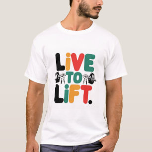 Camiseta Live To Lift