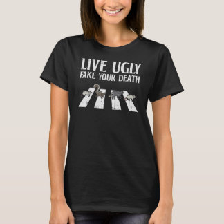 Camiseta Live Ugly Fake Your Death Street Cats Crossing Str