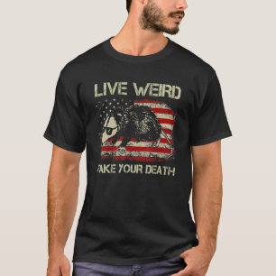 Camiseta Live Weird Fake Your Death Gráfica de Guay asombro