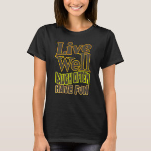 Camiseta Live Well Laugh A Menudo Se Divierte