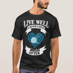 Camiseta Live Well Laugh Loud Crochet
