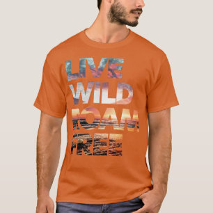 Camiseta Live Wild Roam Free 2