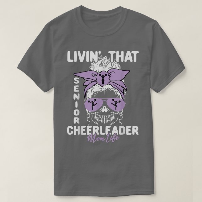 Camiseta Livin That Senior Cheerader Mom Life Skeleton Ch (Diseño del anverso)