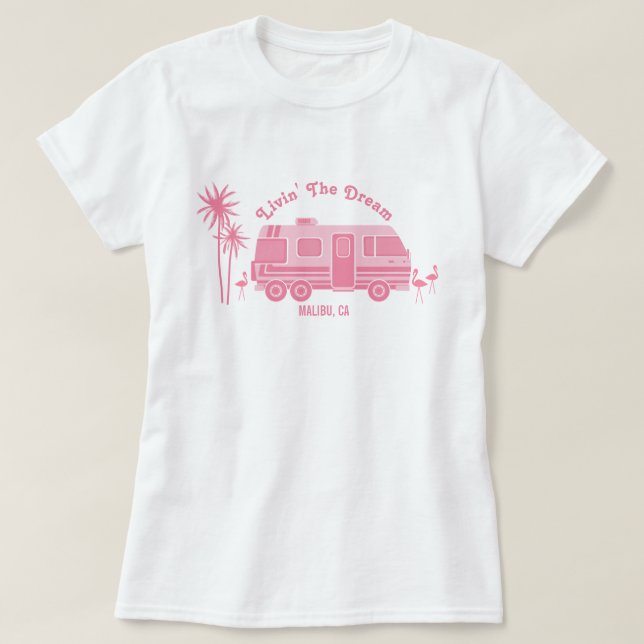 Camiseta Livin' The Dream Pink RV Camper Malibu California (Diseño del anverso)
