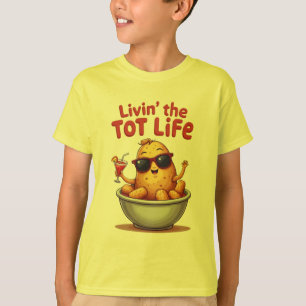Camiseta Livin' the Tot Life - Funny Tater Tota Potato