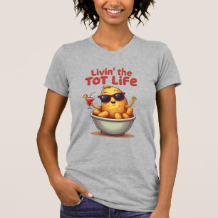 Camiseta Livin' the Tot Life - Funny Tater Tota Potato
