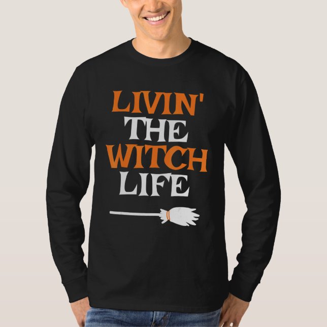 Camiseta Livin' The Witch Life Halloween Witch (Anverso)