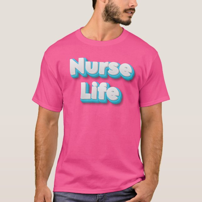 Camiseta Living and Loving the Nurse Life (Anverso)