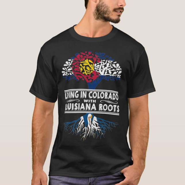 Camiseta Living in Colorado with Louisiana Roots (Anverso)