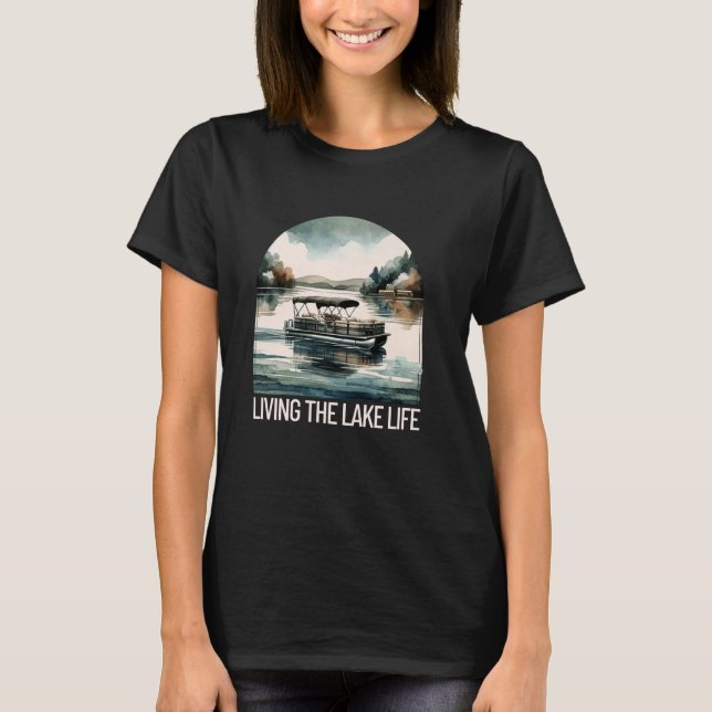 Camiseta Living Lake Life Pontoon Fiesta Boat Flotando C (Anverso)