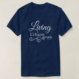 Camiseta Living L'Chaim Life Hebreo Inglés Blanco