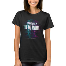 Camiseta Living Life en modo Beta