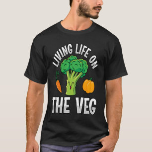 Camiseta Living Life on the Veg Vegan Vegan Saying